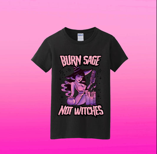 "BURN SAGE NOT WITCHES"